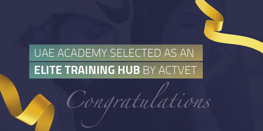 UAE Academy selected as an Elite Training Hub by ACTVET